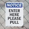 Signmission Enter Here Please Pull OSHA Notice Sign, Plastic, 7in W x 10in L, 2PK OS-2PACK-NS-P-710-V-12072 - alternate 3